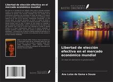 Copertina di Libertad de elección efectiva en el mercado económico mundial