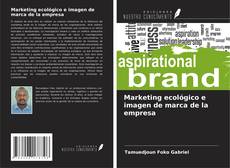 Couverture de Marketing ecológico e imagen de marca de la empresa