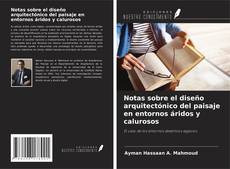 Buchcover von Notas sobre el diseño arquitectónico del paisaje en entornos áridos y calurosos