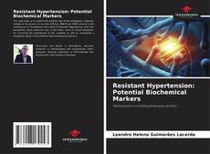 Buchcover von Resistant Hypertension: Potential Biochemical Markers