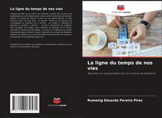 Bookcover of La ligne du temps de nos vies