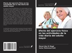 Buchcover von Efecto del ejercicio físico en las actividades de la vida diaria del adulto mayor