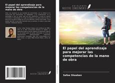 Buchcover von El papel del aprendizaje para mejorar las competencias de la mano de obra