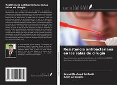 Buchcover von Resistencia antibacteriana en las salas de cirugía