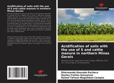 Acidification of soils with the use of S and cattle manure in northern Minas Gerais的封面