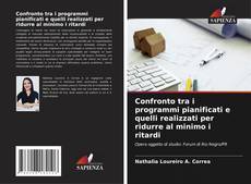 Couverture de Confronto tra i programmi pianificati e quelli realizzati per ridurre al minimo i ritardi