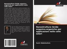 Couverture de Nanostrutture ibride organico-organiche per applicazioni nelle celle solari