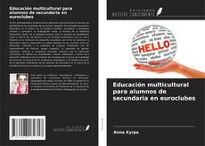 Copertina di Educación multicultural para alumnos de secundaria en euroclubes