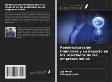Couverture de Reestructuración financiera y su impacto en los resultados de las empresas indias