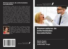 Couverture de Biomarcadores de enfermedades bucodentales