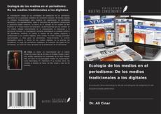 Buchcover von Ecología de los medios en el periodismo: De los medios tradicionales a los digitales