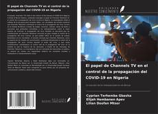Buchcover von El papel de Channels TV en el control de la propagación del COVID-19 en Nigeria