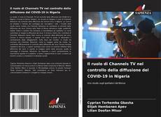 Buchcover von Il ruolo di Channels TV nel controllo della diffusione del COVID-19 in Nigeria