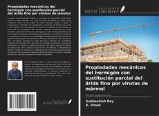 Buchcover von Propiedades mecánicas del hormigón con sustitución parcial del árido fino por virutas de mármol