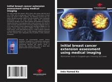Bookcover of Initial breast cancer extension assessment using medical imaging