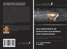 Borítókép a  UNA HERRAMIENTA DE ESTRUCTURA ELECTRÓNICA PARA PRINCIPIANTES - hoz