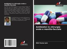 Capa do livro de Antibiotici in chirurgia orale e maxillo-facciale 