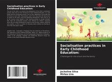 Socialisation practices in Early Childhood Education:的封面