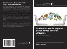Borítókép a  La circulación de regalos en las redes sociales virtuales - hoz