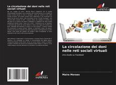 Copertina di La circolazione dei doni nelle reti sociali virtuali