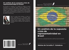 Обложка Un análisis de la supuesta crisis de representatividad en Brasil