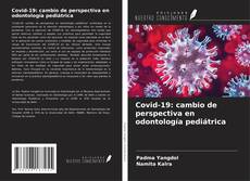 Buchcover von Covid-19: cambio de perspectiva en odontología pediátrica
