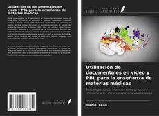Utilización de documentales en vídeo y PBL para la enseñanza de materias médicas kitap kapağı