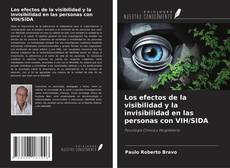 Los efectos de la visibilidad y la invisibilidad en las personas con VIH/SIDA kitap kapağı