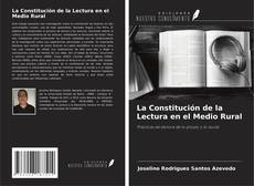 La Constitución de la Lectura en el Medio Rural kitap kapağı