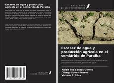 Couverture de Escasez de agua y producción agrícola en el semiárido de Paraiba