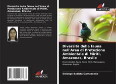 Capa do livro de Diversità della fauna nell'Area di Protezione Ambientale di Miriti, Amazonas, Brasile 