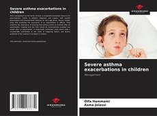 Severe asthma exacerbations in children的封面