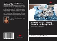 Bookcover of Surface design: adding value to fashion parties