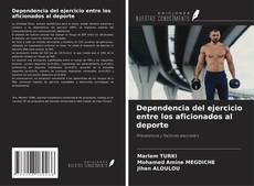 Capa do livro de Dependencia del ejercicio entre los aficionados al deporte 