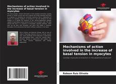 Buchcover von Mechanisms of action involved in the increase of basal tension in myocytes