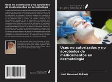 Capa do livro de Usos no autorizados y no aprobados de medicamentos en dermatología 