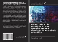 Capa do livro de Reconocimiento de emociones en tuits textuales mediante algoritmos de aprendizaje automático 