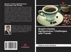 Brazil's Family Agribusiness: Challenges and Trends的封面