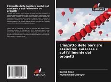 Bookcover of L'impatto delle barriere sociali sul successo e sul fallimento dei progetti