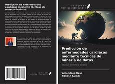 Couverture de Predicción de enfermedades cardiacas mediante técnicas de minería de datos