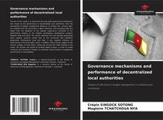 Buchcover von Governance mechanisms and performance of decentralized local authorities