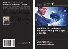 Обложка Codificación molecular: Un dispositivo para ciegos y sordos