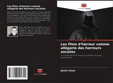 Buchcover von Les films d'horreur comme allégorie des horreurs sociales