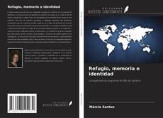 Couverture de Refugio, memoria e identidad