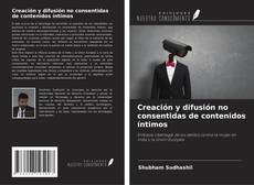 Couverture de Creación y difusión no consentidas de contenidos íntimos