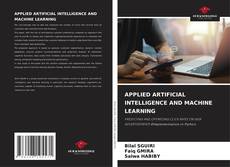Buchcover von APPLIED ARTIFICIAL INTELLIGENCE AND MACHINE LEARNING