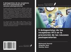 Buchcover von 5 Antagonistas de los receptores HT3 en la prevención de las náuseas postoperatorias