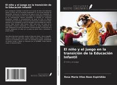 Copertina di El niño y el juego en la transición de la Educación Infantil