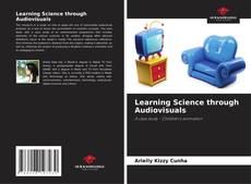 Borítókép a  Learning Science through Audiovisuals - hoz