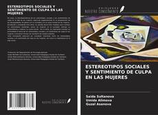 Buchcover von ESTEREOTIPOS SOCIALES Y SENTIMIENTO DE CULPA EN LAS MUJERES